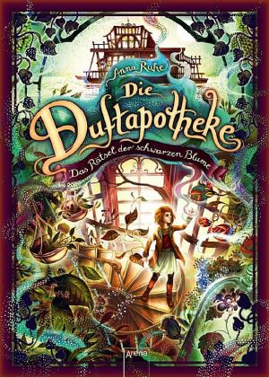 [Die Duftapotheke 02] • Das Rätsel der schwarzen Blume